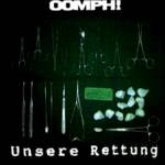 Oomph : Unsere Rettung